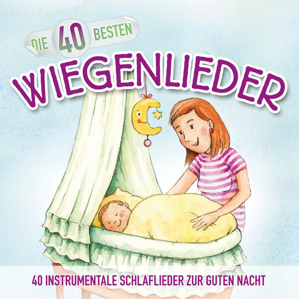 Die+40+besten+Wiegenlieder