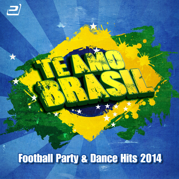 Te+Amo+Brasil+%28Football+Party+%26+Dance+Hits+2014%29