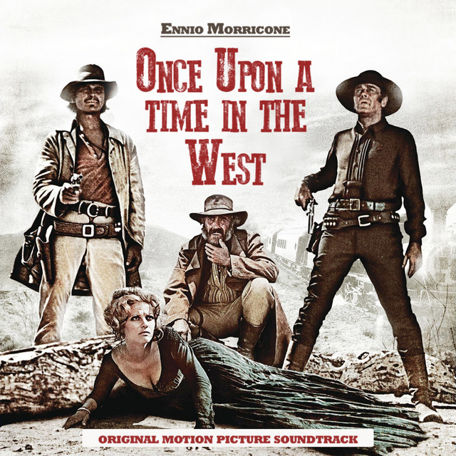 Once+Upon+a+Time+in+the+West+%28Original+Motion+Picture+Soundtrack%29+%5BRemastered%5D