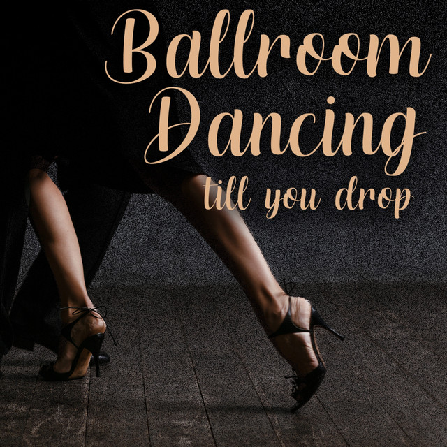 Ballroom+Dancing+Till+You+Drop