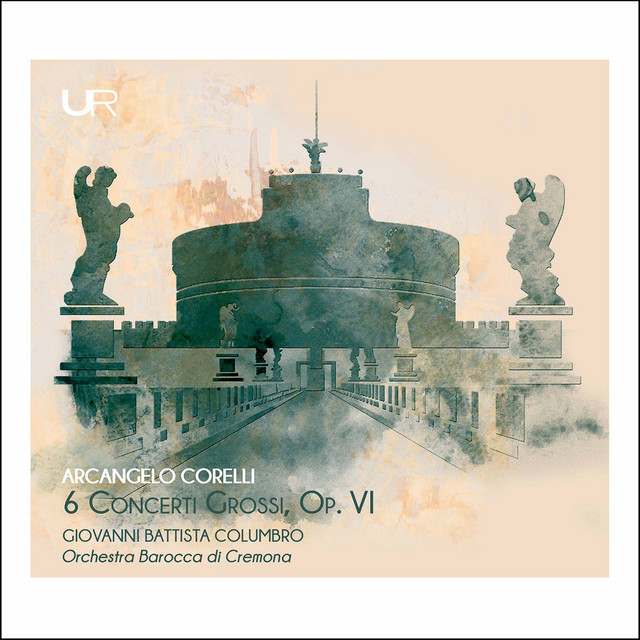 Corelli%3A+Concerti+grossi%2C+Op.+6+Nos.+1%2C+3%2C+4+%26+8-10