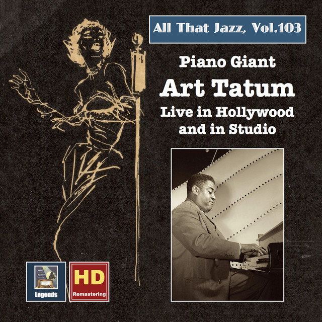 All+That+Jazz%2C+Vol.+103%3A+Piano+Giant+%E2%80%93+Art+Tatum+Live+in+Hollywood+and+in+Studio