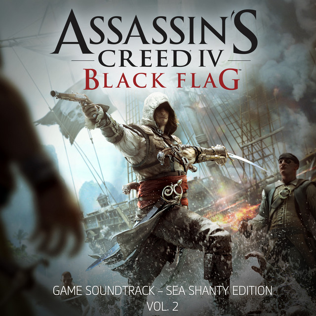 Assassin%27s+Creed+4%3A+Black+Flag+%28Sea+Shanty+Edition%2C+Vol.+2%29+%5BOriginal+Game+Soundtrack%5D