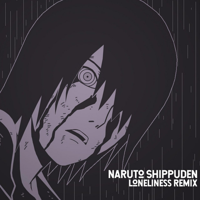 Naruto+Shippuden+Loneliness+%28Trap+Remix%29