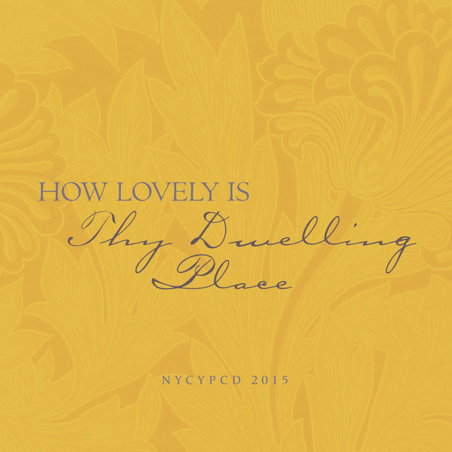 How+Lovely+Is+Thy+Dwelling+Place