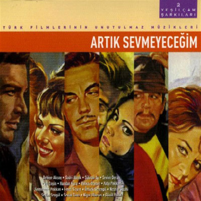Artik Sevgili Ye%C5%9Fil%C3%A7am+%C5%9Eark%C4%B1lar%C4%B1+Vol.+2+-+Art%C4%B1k+Sevmeyece%C4%9Fim