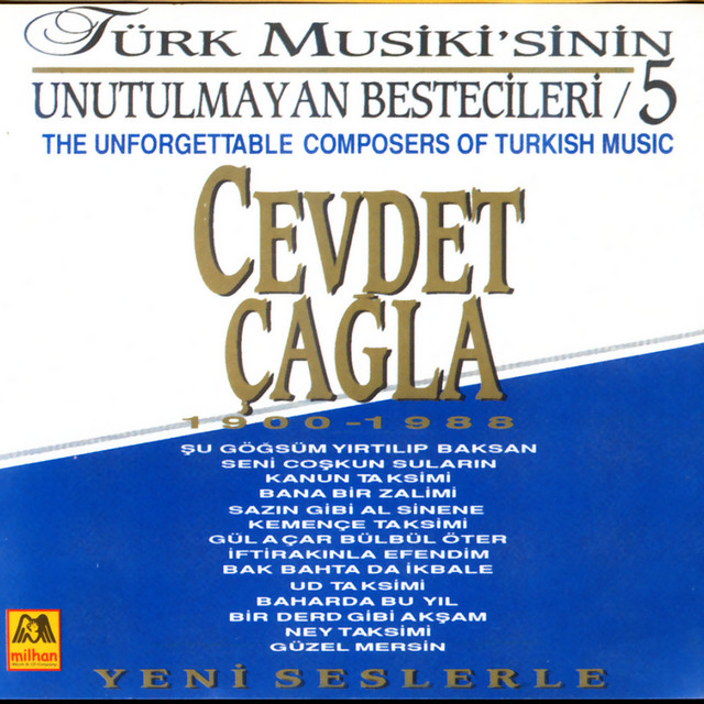 Iftirakinla Efendim Cevdet+%C3%87agla+-+T%C3%BCrk+Musikisinin+Unutulmayan+Bestecileri+5+%28The+Unforgettable+Composers+Of+Turkish+Music%29