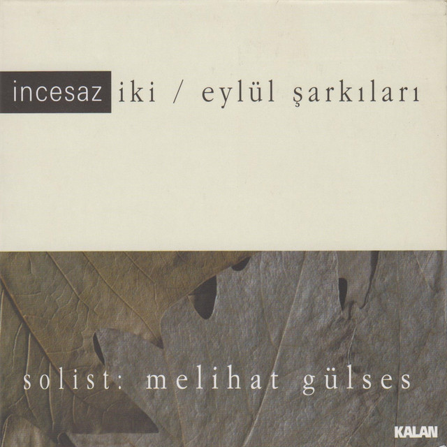 Gul Dalinda %C4%B0ki+%2F+Eyl%C3%BCl+Sarkilari