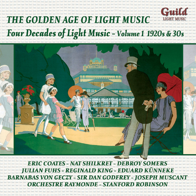 The+Golden+Age+of+Light+Music%3A+Four+Decades+of+Light+Music+-+Vol.+1%2C+1920s+%26+30s