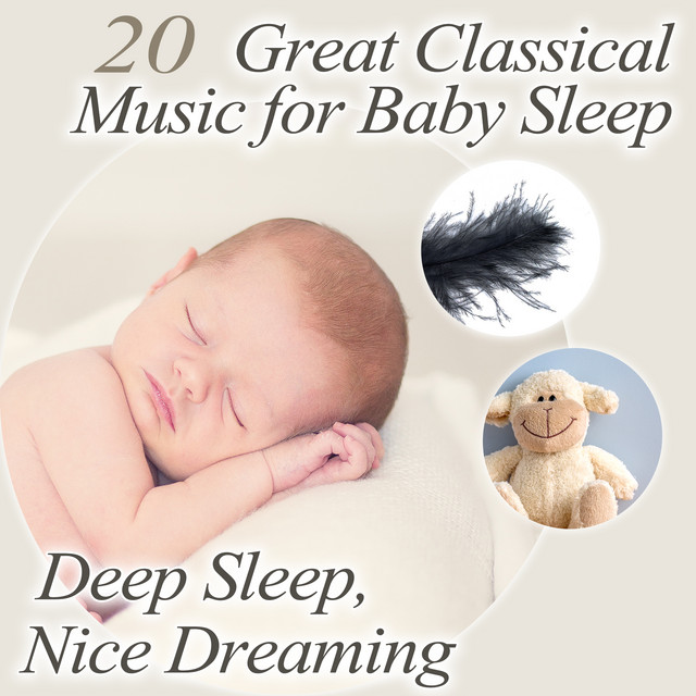 20+Great+Classical+Music+for+Baby+Sleep%3A+Deep+Sleep%2C+Nice+Dreaming%2C+Serene+Night%2C+Lullabies+for+Newborn%2C+Calm+Toddler%2C+Stress+Relief+and+Fast+Fall+Asleep