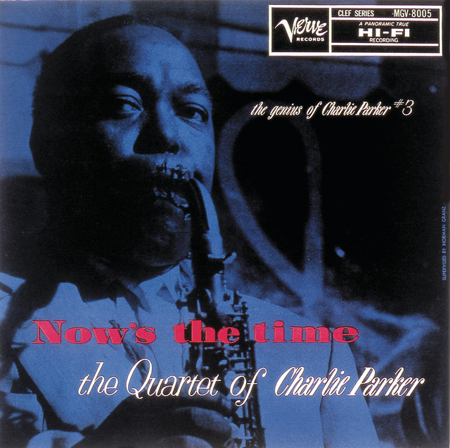 Now%E2%80%99s+The+Time%3A+The+Genius+Of+Charlie+Parker+%233