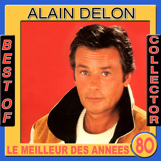 Aldin Dil I Best+of+Alain+Delon+Collector+%28Le+meilleur+des+ann%C3%A9es+80%29