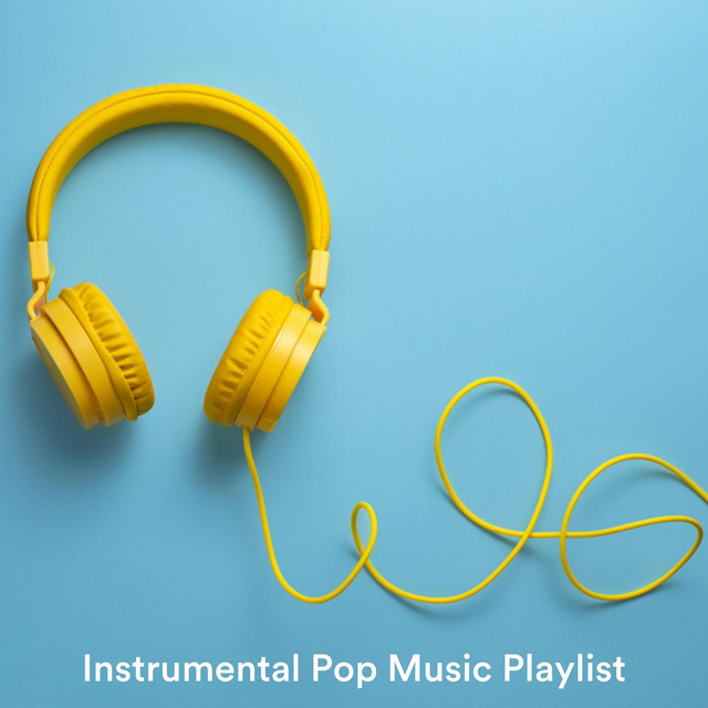 Instrumental+Pop+Music+Playlist