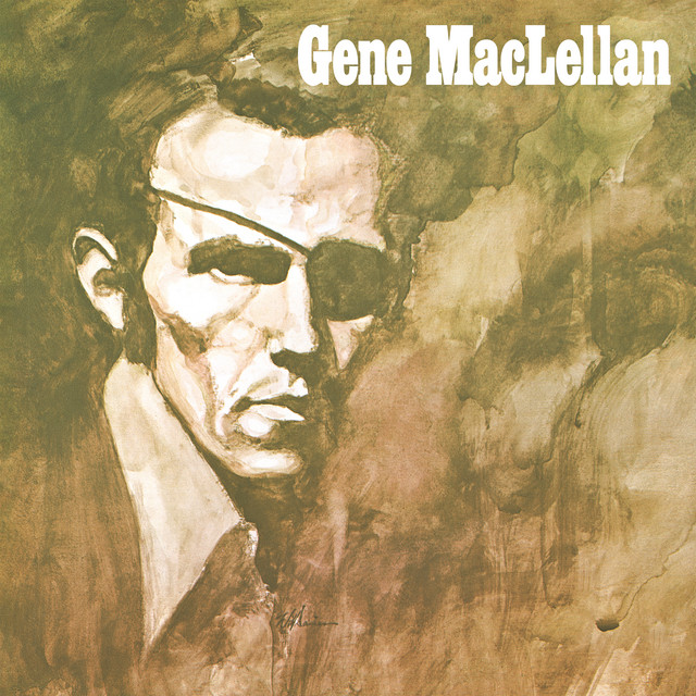 Gene+MacLellan+%282021+Remaster%29