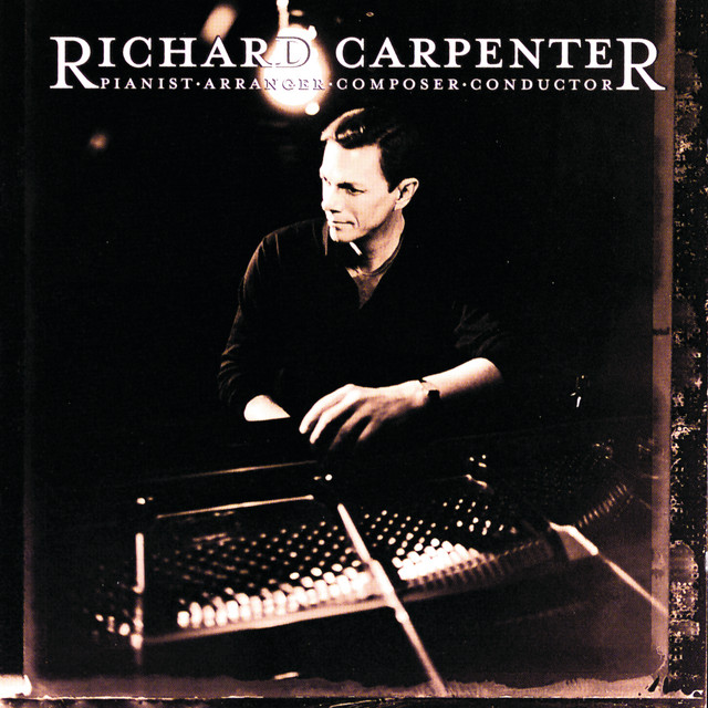 Karen's Theme Richard+Carpenter%3A+Pianist%2C+Arranger%2C+Composer%2C+Conductor