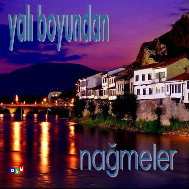 Gul Acarken Yal%C4%B1+Boyundan+Na%C4%9Fmeler