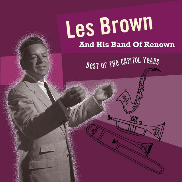 Les+Brown+and+His+Band+of+Renown Les+Brown+and+His+Band+of+Renown